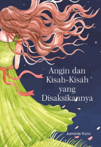 Angin dan Kisah-Kisah yang Disaksikannya